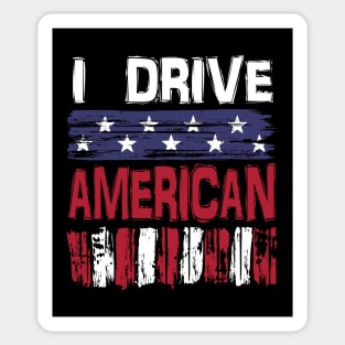 I drive American Sticker